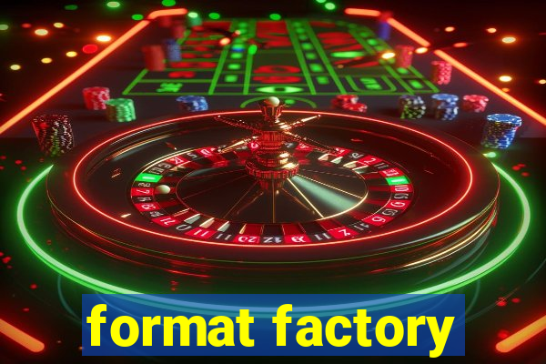 format factory